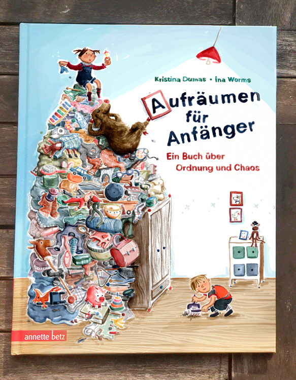 Aufräumen für Anfänger, Kristina Dumas, Annette Betz Verlag